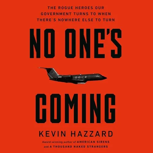 No One’s Coming By Kevin Hazzard